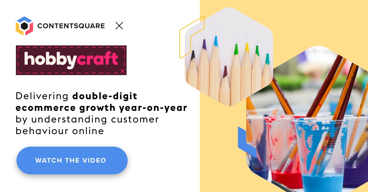 Hobbycraft x Contentsquare